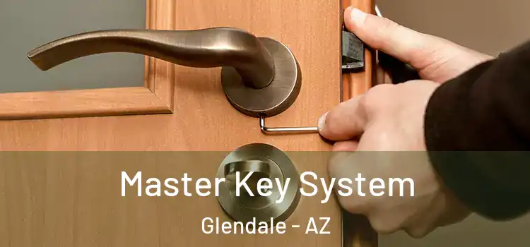 Master Key System Glendale - AZ
