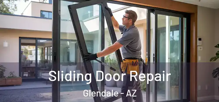 Sliding Door Repair Glendale - AZ