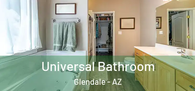 Universal Bathroom Glendale - AZ